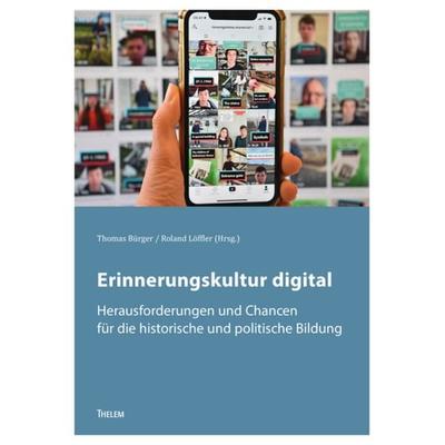 Erinnerungskultur digital, Taschenbuch von , Thelem, 978-3-95908-630-1