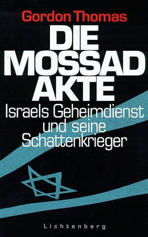 Gordon Thomas - Die Mossad- Akte. Israels Geheimdienst und seine Schattenkrieger - Preis vom 30.09.2026 09:01:18 h