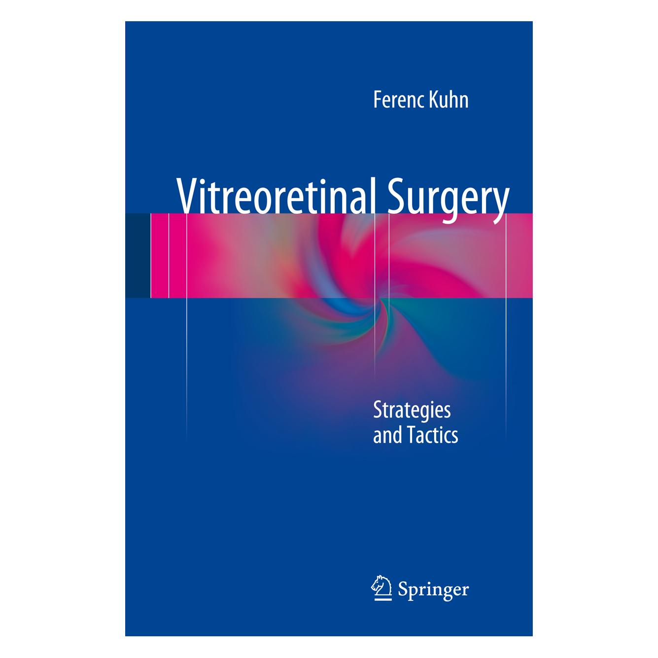 Springer Kuhn:Vitreoretinal Surgery (Englisch, Hardcover, Ferenc Kuhn) (9783319194783)
