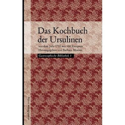 Das Kochbuch der Ursulinen, Taschenbuch von , Mandelbaum verlag eG, 978-3-85476-426-7