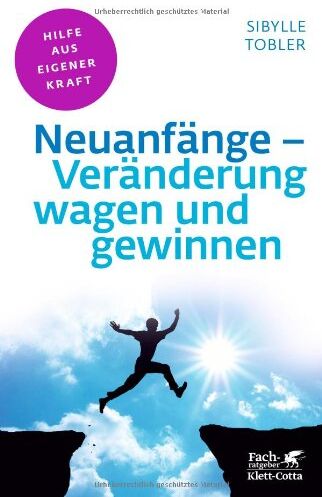 Sibylle Tobler - Neuanfänge - Veränderung wagen und gewinnen - Preis vom 09.10.2026 07:28:09 h