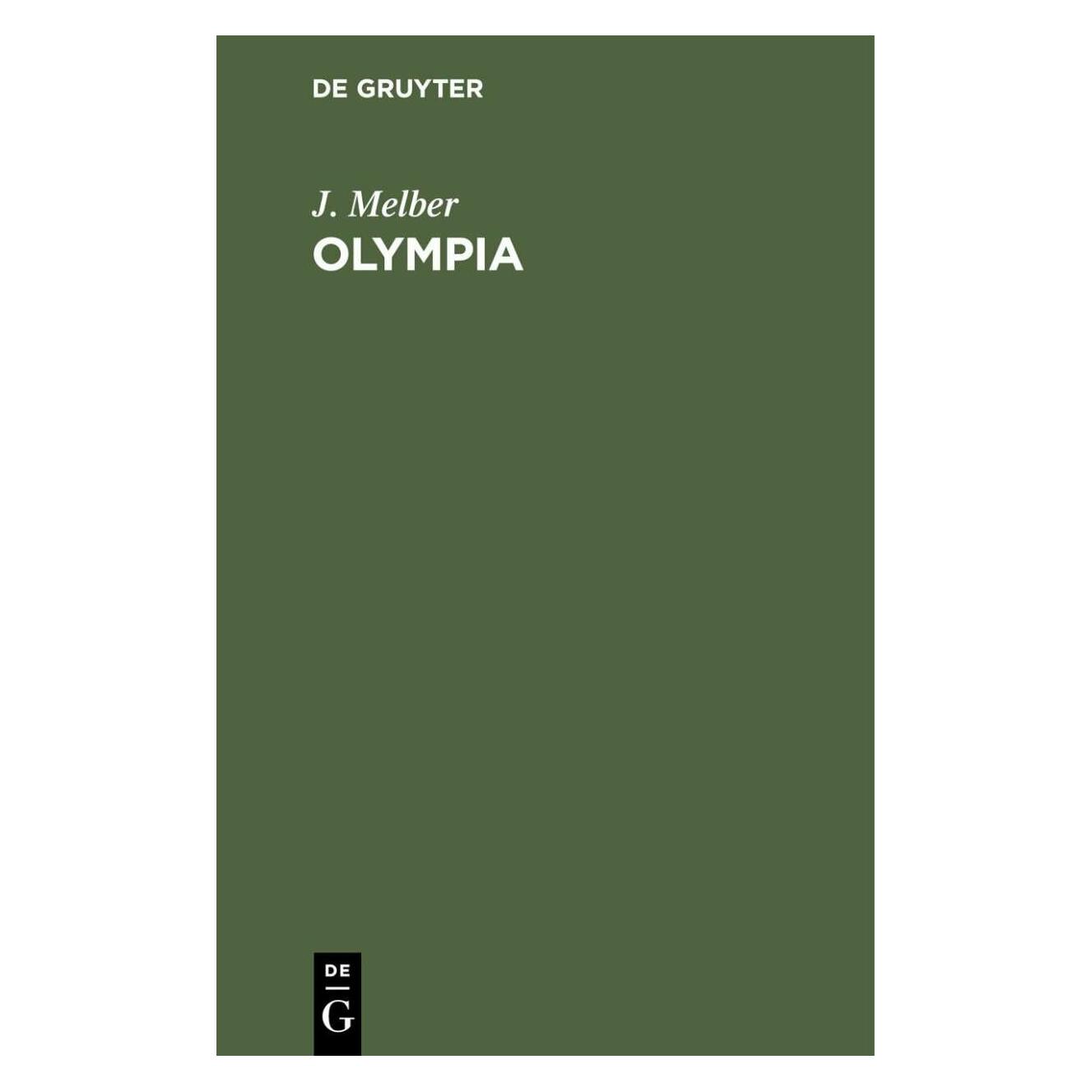 De Gruyter Olympia (Deutsch, Hardcover, J. Melber) (38972242)