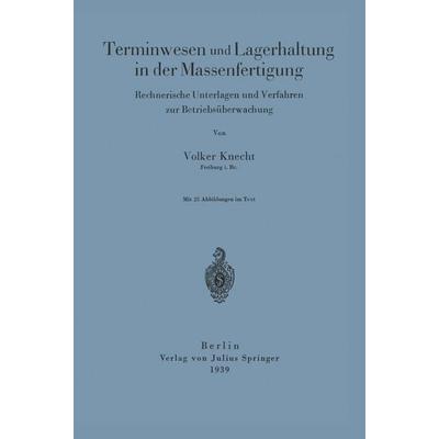 Terminwesen und Lagerhaltung in der Massenfertigung, Taschenbuch von Volker Knecht, Springer Berlin, 978-3-642-98489-1