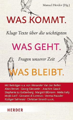 Manuel Herder - Was kommt. Was geht. Was bleibt.: Kluge Texte über die wichtigsten Fragen unserer Zeit - Preis vom 16.10.2026 11:41:07 h