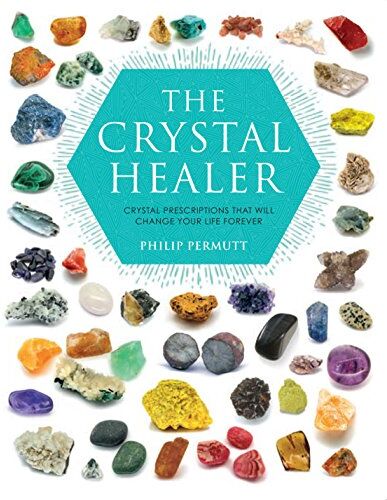 Philip Permutt - The Crystal Healer: Crystal Prescriptions That Will Change Your Life Forever - Preis vom 11.10.2026 15:43:13 h