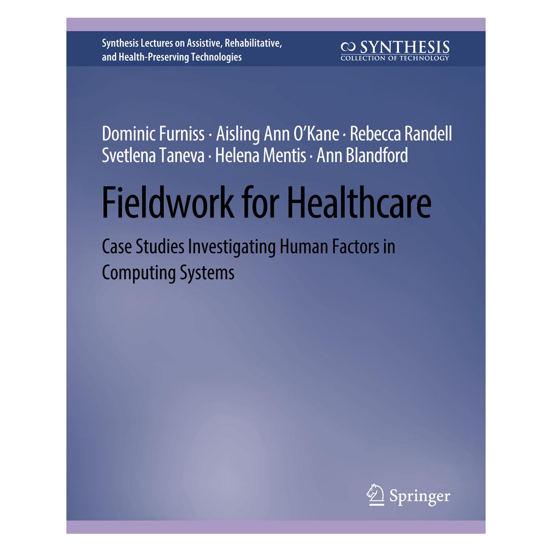 Springer Fieldwork for Healthcare (Englisch, Softcover, Ann Blandford, Dominic Furniss, Rebecca Randell, Svetlena Taneva) (56862975)