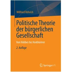 Politische Theorien der bürgerlichen Gesellschaft, Fachbücher von Wilfried Röhrich