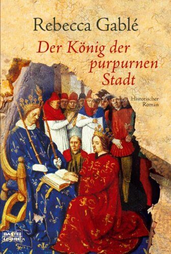 Rebecca Gablé - Der König der purpurnen Stadt. - Preis vom 19.10.2026 19:33:35 h