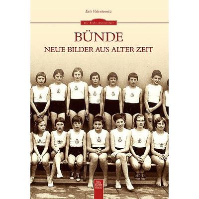 Bünde, Taschenbuch von Eris Valentowicz, Sutton, 978-3-95400-286-3