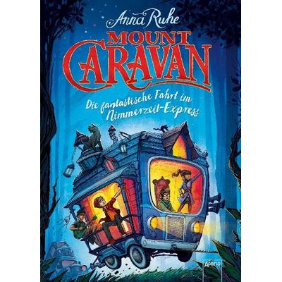 Mount Caravan, Gebundene Ausgabe von Anna Ruhe, Arena
