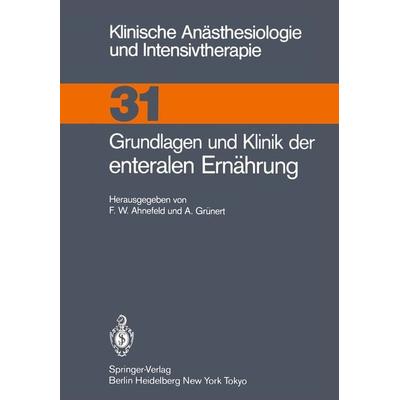 Grundlagen und Klinik der enteralen Ernährung, Taschenbuch von , Springer Berlin, 978-3-540-15857-8