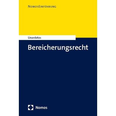 Bereicherungsrecht, Taschenbuch von Dimitrios Linardatos, Nomos, 978-3-7560-2277-9