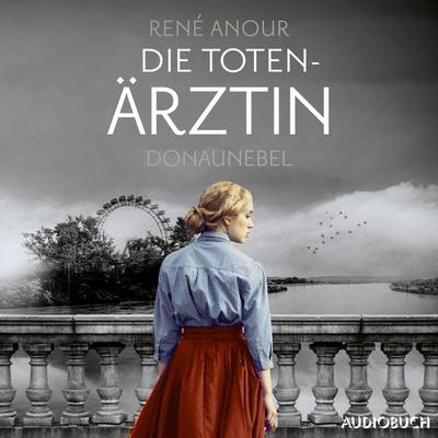 Die Totenärztin: Donaunebel - René Anour, Audio, 9788728000564