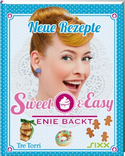Ralf Frenzel - Sweet & Easy - Enie backt: Neue Rezepte - Preis vom 09.10.2026 07:28:09 h