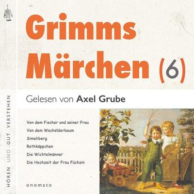 Grimms Märchen (6) - Brüder Grimm, Audio, 4099995554267