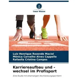 Karriereaufbau und -wechsel im Profisport, Ratgeber von Luiz Henrique Rezende Maciel, Mnica Carvalho Alves Cappelle, Rafaella C Campos