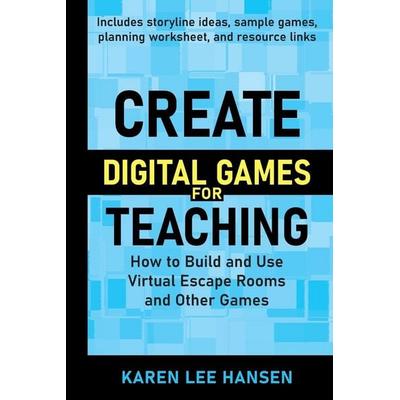 Create Digital Games for Teaching, Taschenbuch von Karen Lee Hansen, Word Horizon Publishing