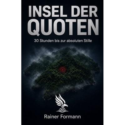 Insel der Quoten, Taschenbuch von Rainer Formann, Epubli, 978-3-565-64743-9