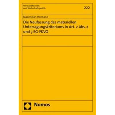 Die Neufassung des materiellen Untersagungskriteriums in Art. 2 Abs. 2 und 3 EG-FKVO, Taschenbuch von Maximilian Hermann, Nomos, 978-3-8329-3402-6