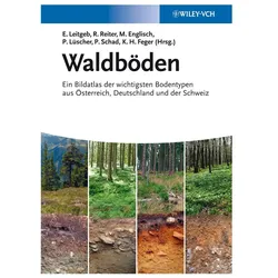 Waldböden, Fachbücher von Peter Schad, Peter Lüscher, Ernst Leitgeb, Karl-Heinz Feger, Rainer Reiter, Michael Englisch