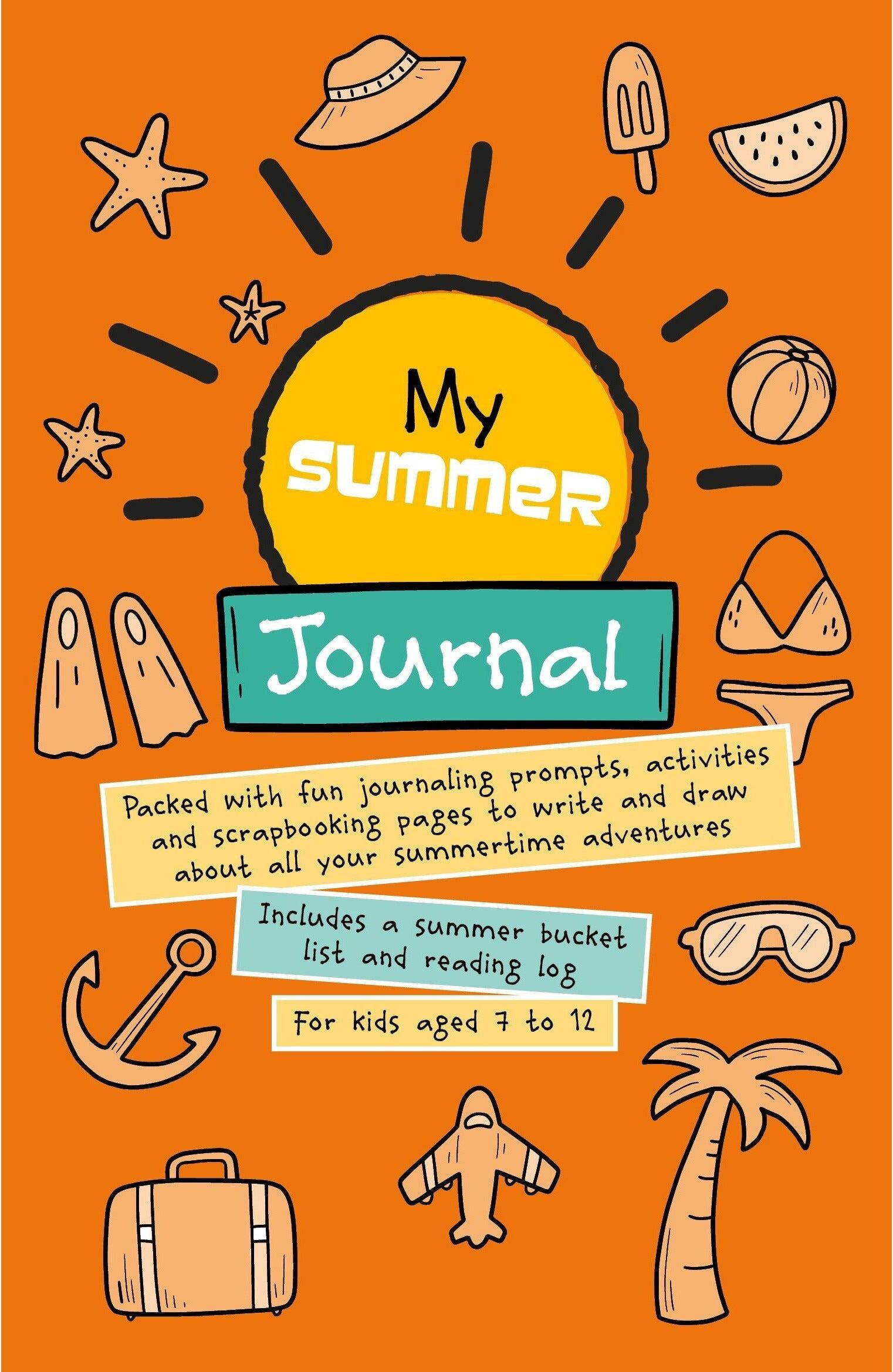 IT 4 Consultancy FZCO My Summer Journal: Packed with fun journaling prompts, activities and scrapbooking pages to write and draw about all your summertime adventures