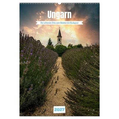 Die schönsten Orte vom Balaton nach Budapest (Wandkalender 2027 DIN A2 hoch), CALVENDO Monatskalender