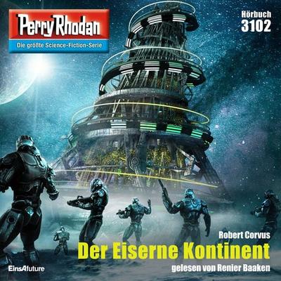 Perry Rhodan 3102: Der Eiserne Kontinent - Robert Corvus, Audio, 4064066891558