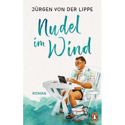 Nudel im Wind, Gebundene Ausgabe von Jürgen von der Lippe, Penguin