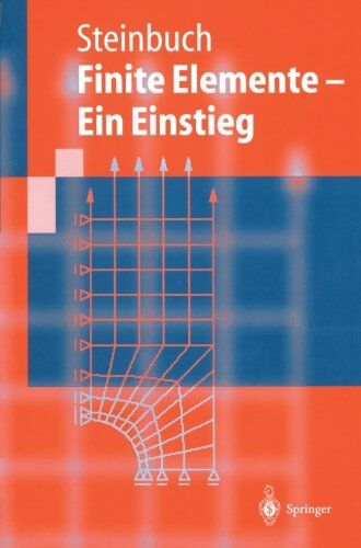 Rolf Steinbuch - Finite Elemente - Ein Einstieg (Springer-Lehrbuch) (German Edition) - Preis vom 09.10.2026 07:28:09 h