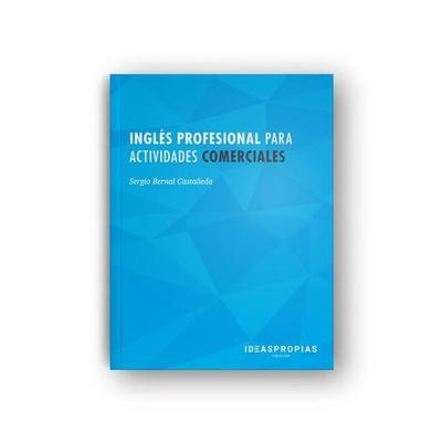 Inglés profesional para actividades comerciales : Documentación comercial y atención al cliente en lengua inglesa, Taschenbuch von Sergio Bernal