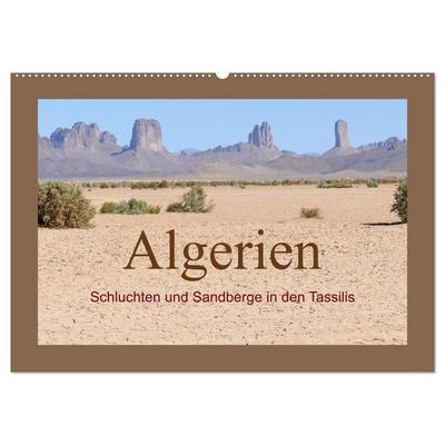 Algerien - Schluchten und Sandberge in den Tassilis (Wandkalender 2027 DIN A2 quer), CALVENDO Monatskalender