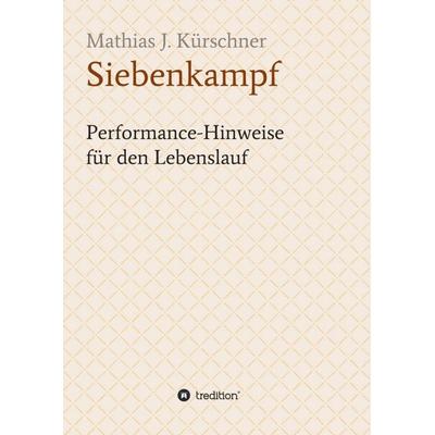 Siebenkampf, Taschenbuch von Mathias J. Kürschner, Tredition, 978-3-347-05389-2
