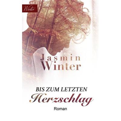Bis zum letzten Herzschlag, Taschenbuch von Jasmin Winter, BoD – Books on Demand