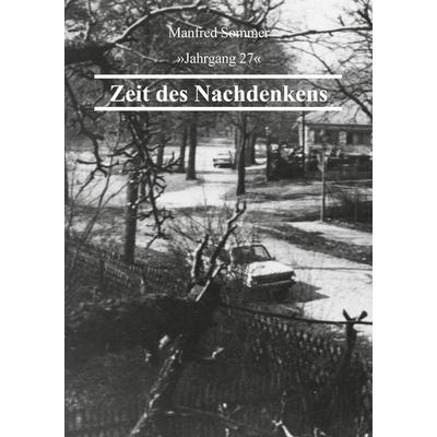 Zeit des Nachdenkens, Taschenbuch von Manfred Sommer, BoD – Books on Demand, 978-3-89811-003-7