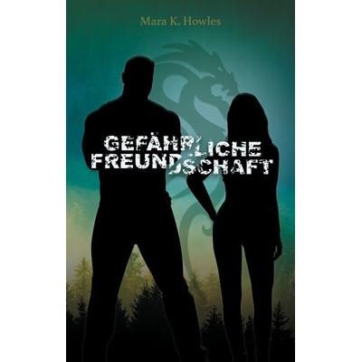 Gefährliche Freundschaft, Taschenbuch von Mara K. Howles, Twentysix Love, 978-3-7407-6902-4