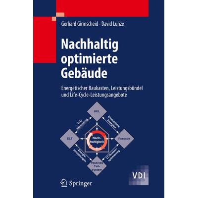 Nachhaltig optimierte Gebäude, Gebundene Ausgabe von Gerhard Girmscheid,David Lunze, Springer Berlin, 978-3-642-13852-2