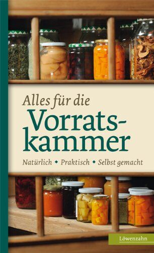 Various - Alles für die Vorratskammer. Natürlich. Praktisch. Selbst gemacht - Preis vom 02.10.2026 23:42:20 h