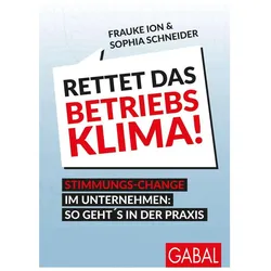 Rettet das Betriebsklima!, Fachbücher von Frauke Ion