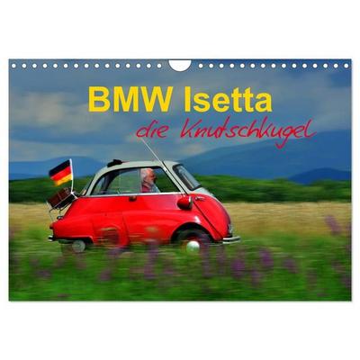BMW Isetta - Die Knutschkugel (Wandkalender 2027 DIN A4 quer), CALVENDO Monatskalender