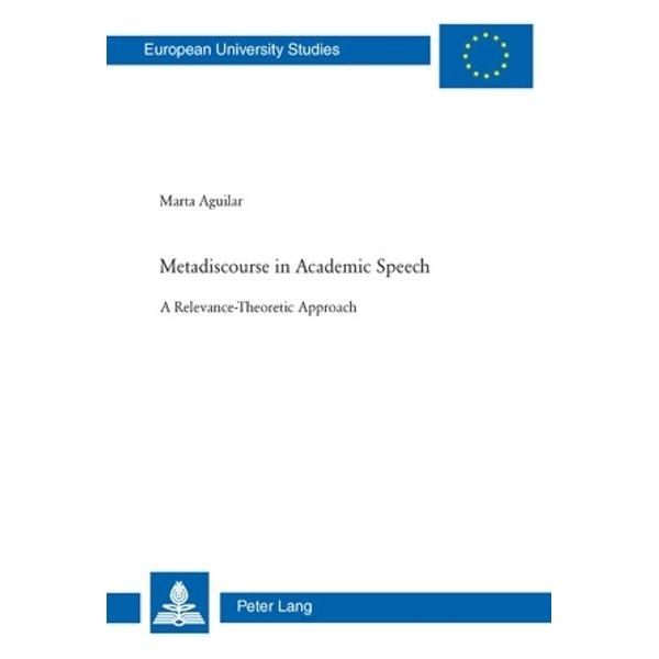 Peter Lang Metadiscourse in Academic Speech (Englisch, Softcover, Marta Aguilar) (56029197)