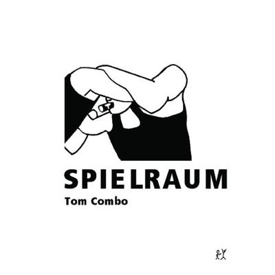 Spielraum, Taschenbuch von Tom Combo, Verbrecher, 978-3-935843-25-6