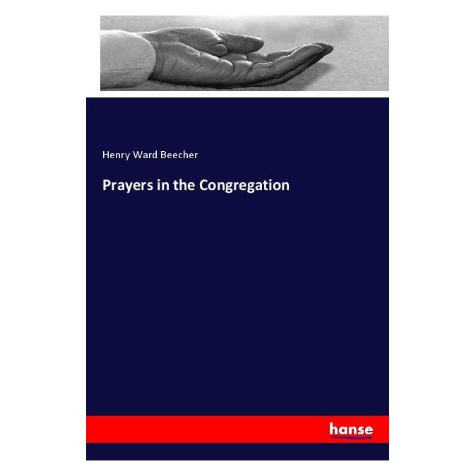 Hansebooks Prayers in the Congregation (Englisch, Softcover, Henry Ward Beecher) (55983506)