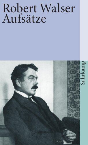 Robert Walser - Sämtliche Werke in Einzelausgaben: Sämtliche Werke in zwanzig Bänden: Dritter Band: Aufsätze: BD 3 (suhrkamp taschenbuch) - Preis vom 13.10.2026 11:25:28 h