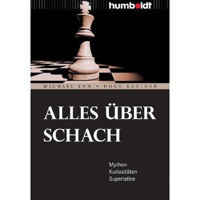 Alles über Schach, Geheftet von Michael Ehn,Hugo Kastner, Humboldt Verlag, 978-3-86910-171-2