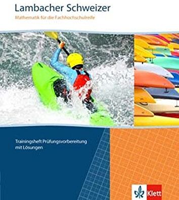 Lambacher Schweizer Mathematik für die Fachhochschulreife: Trainingsheft Prüfungsvorbereitung mit Lösungen (Lambacher Schweizer für die Fachhochschulreife) - Preis vom 10.10.2026 11:48:34 h