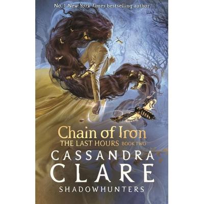 The Last Hours: Chain of Iron, Taschenbuch von Cassandra Clare, Walker Books