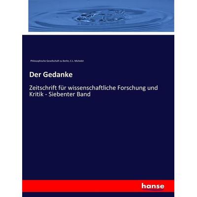 Der Gedanke, Taschenbuch von Philosophische Gesellschaft zu Berlin, Hansebooks, 978-3-7436-7262-8
