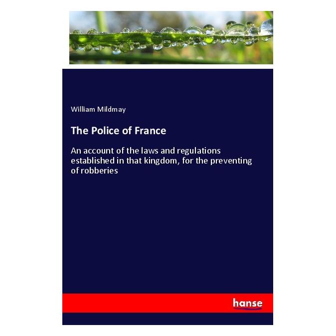 Hansebooks The Police of France (Deutsch, Softcover, William Mildmay) (55934267)