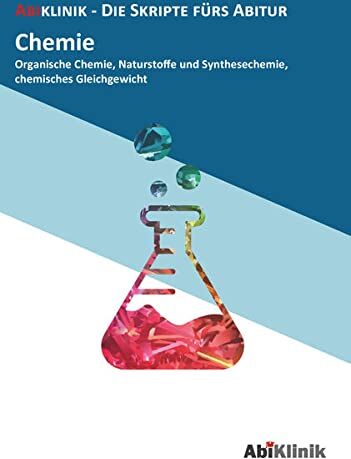 Abiklinik GbR - Abiklinik Lernskript Abiturvorbereitung Chemie: Effektiv lernen für das Chemie Abitur Hessen Abi schaffen ohne Nachhilfeunterricht Alle Chemie ... (AbiKlinik - die Skripte fürs Abitur) - Preis vom 09.10.2026 07:28:09 h
