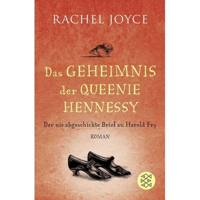 Das Geheimnis der Queenie Hennessy / Harold Fry & Queenie Hennessy Bd. 2, Taschenbuch von Rachel Joyce, Fischer Taschenbuch Verlag